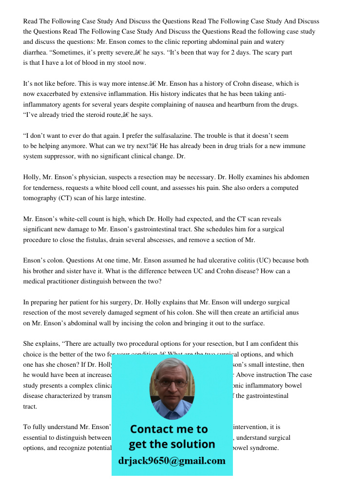 Read The Following Case Study And Discuss the Questions Read the following case study and discuss the questions: Mr. Enson comes to the clinic reporting abdomin