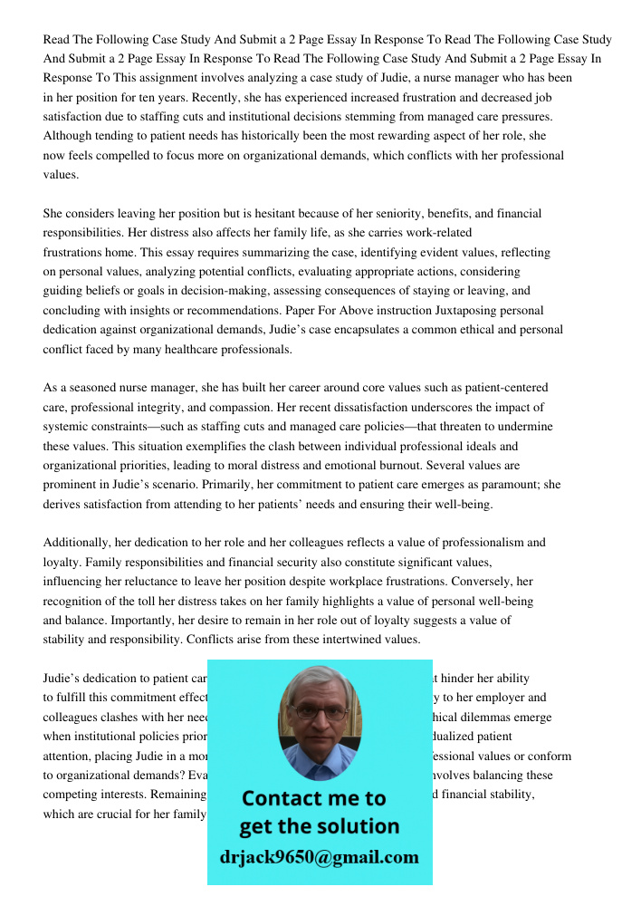 Read The Following Case Study And Submit a 2 Page Essay In Response To This assignment involves analyzing a case study of Judie, a nurse manager who has been in