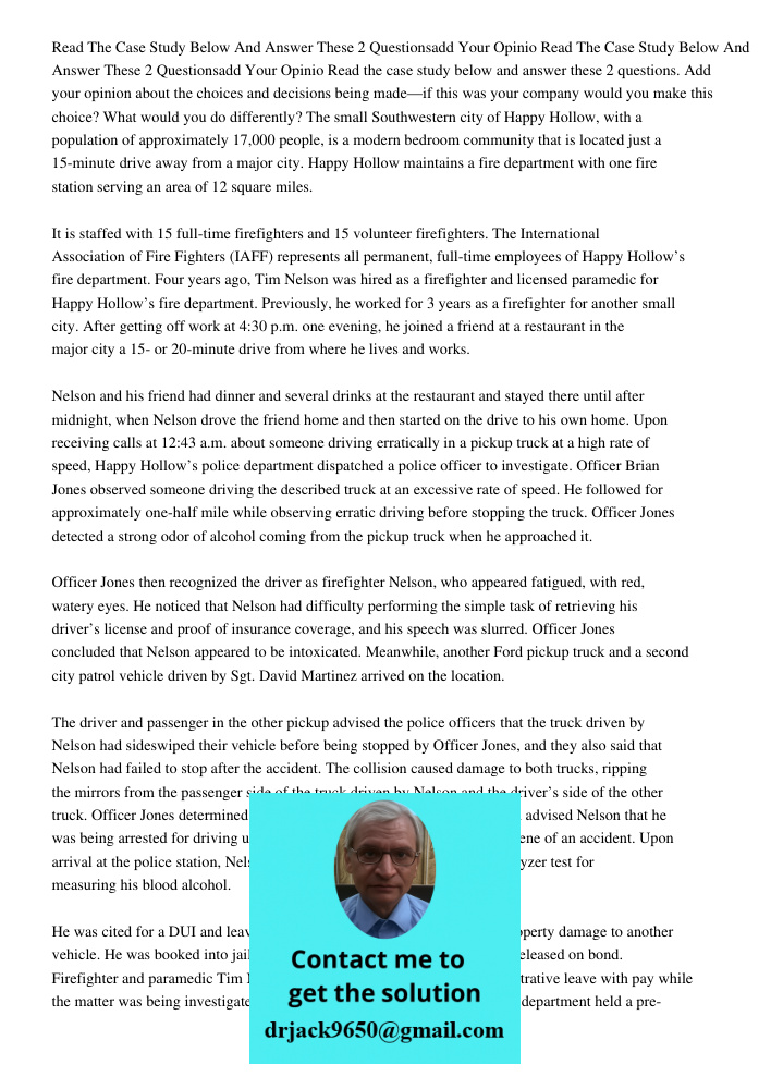 Read the case study below and answer these 2 questions. Add your opinion about the choices and decisions being made—if this was your company would you make this