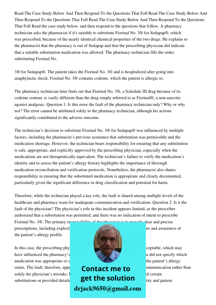 Read The Case Study Below And Then Respond To the Questions That Foll Read the case study below, and then respond to the questions that follow. A pharmacy techn