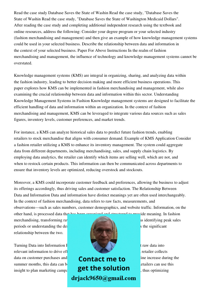 Read the case study, "Database Saves the State of Washington Medicaid Dollars". After reading the case study and completing additional independent research usin