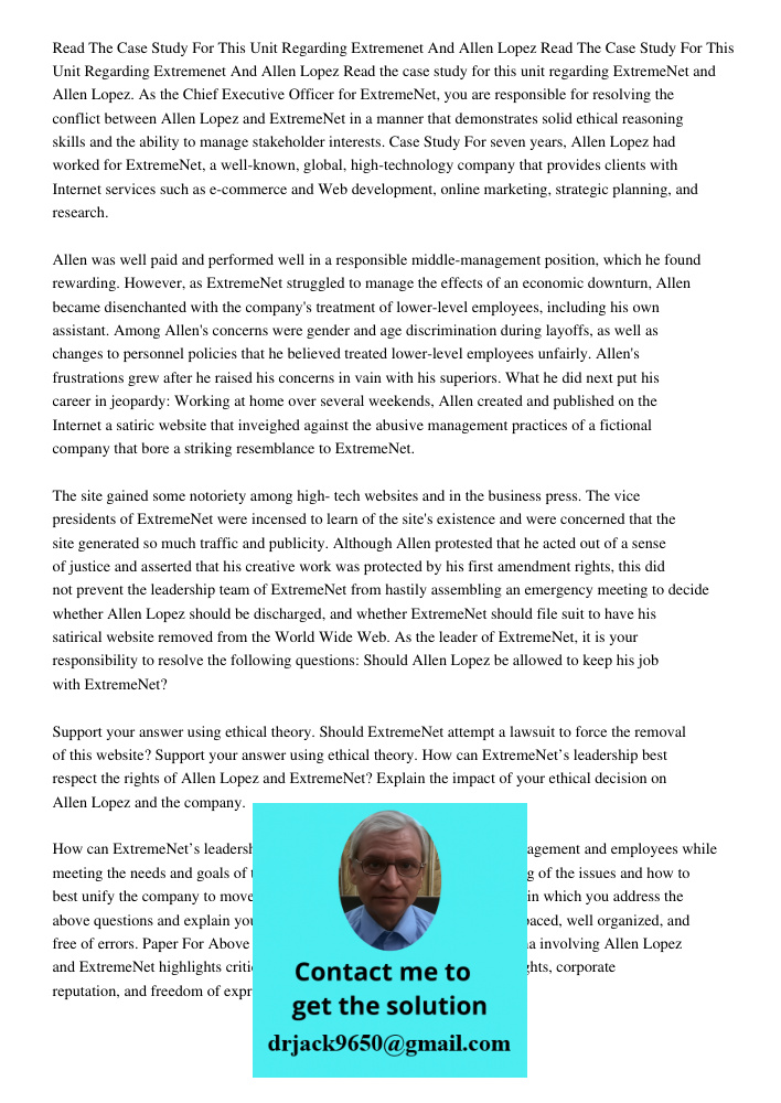 Read the case study for this unit regarding ExtremeNet and Allen Lopez. As the Chief Executive Officer for ExtremeNet, you are responsible for resolving the con
