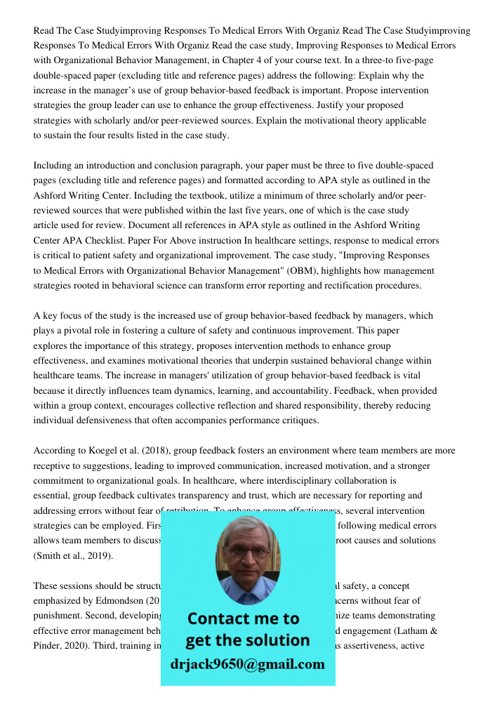 Read the case study, Improving Responses to Medical Errors with Organizational Behavior Management, in Chapter 4 of your course text. In a three-to five-page do