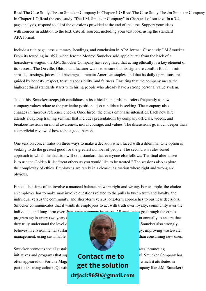 Read the case study "The J.M. Smucker Company" in Chapter 1 of our text. In a 3-4 page analysis, respond to all of the questions provided at the end of the case