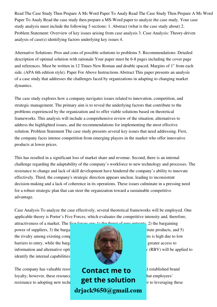 Read the case study then prepare a MS-Word paper to analyze the case study. Your case study analysis must include the following 5 sections: 1. Abstract (what is