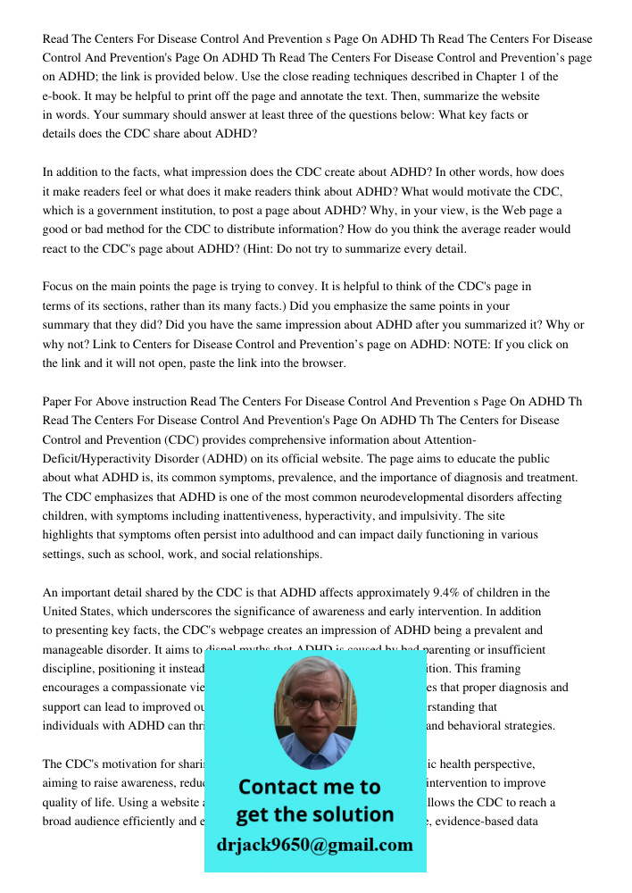 Read The Centers For Disease Control and Prevention’s page on ADHD; the link is provided below. Use the close reading techniques described in Chapter 1 of the e