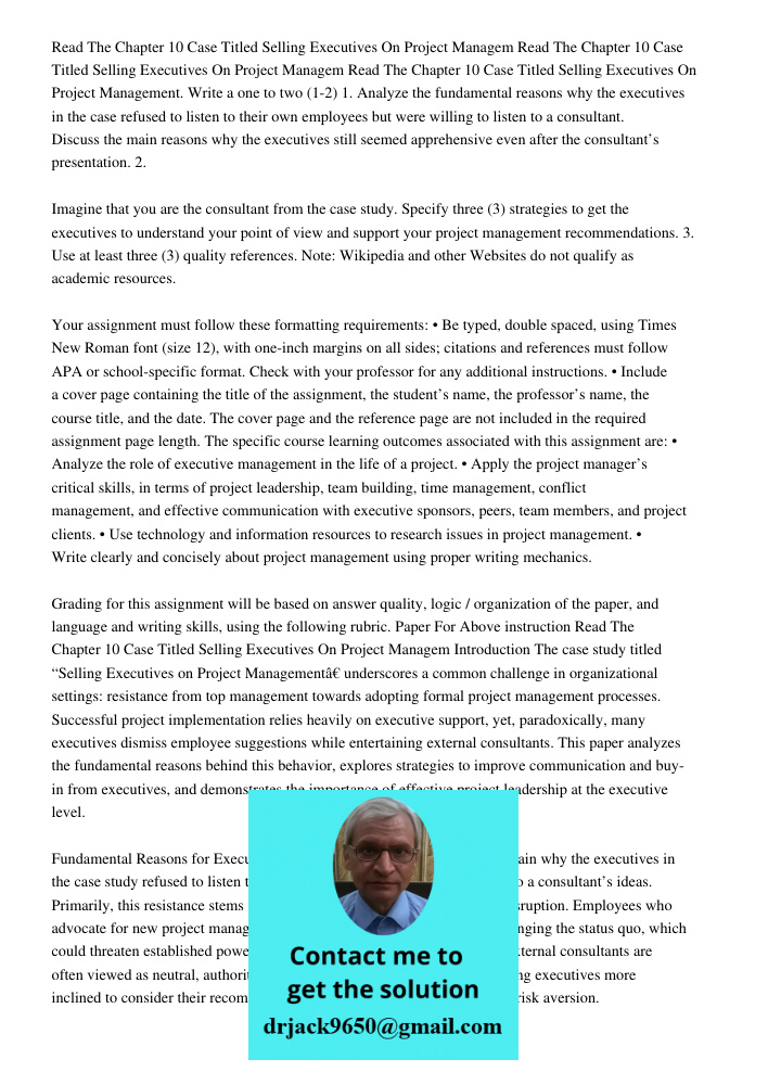 Read The Chapter 10 Case Titled Selling Executives On Project Management. Write a one to two (1-2) 1. Analyze the fundamental reasons why the executives in the 