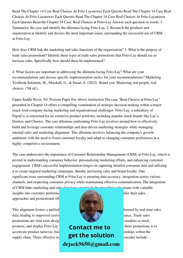 Read The Chapter 14 Case Real Choices At Frito Layanswer Each Questio Read the Chapter 14 Case: Real Choices at Frito-Lay Answer each question in words. 1. Summ