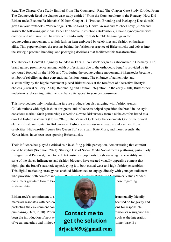 Read the chapter case study entitled “From the Counterculture to the Runway: How Did Birkenstocks Become Fashionable?” from Chapter 11 “Product, Branding and Pa