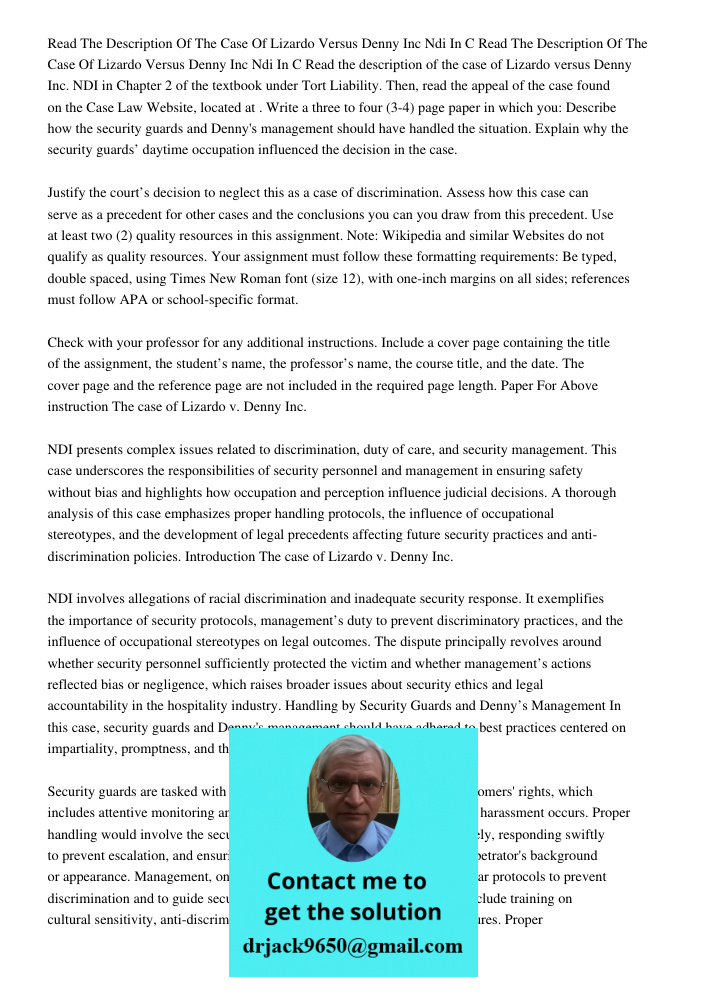 Read the description of the case of Lizardo versus Denny Inc. NDI in Chapter 2 of the textbook under Tort Liability. Then, read the appeal of the case found on 