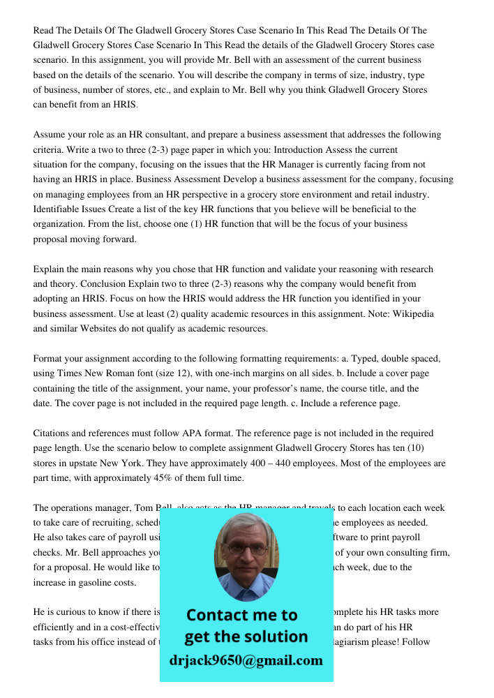 Read the details of the Gladwell Grocery Stores case scenario. In this assignment, you will provide Mr. Bell with an assessment of the current business based on