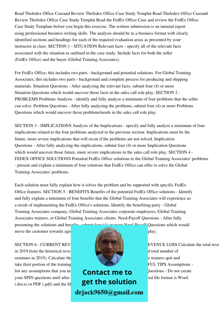 Read the FedEx Office Case and review the FedEx Office Case Study Template before you begin this exercise. The written submission is an internal report using pr