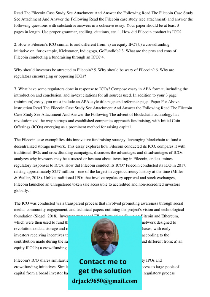 Read the Filecoin case study (see attachment) and answer the following questions with substantive answers in a cohesive essay. Your paper should be at least 3 p
