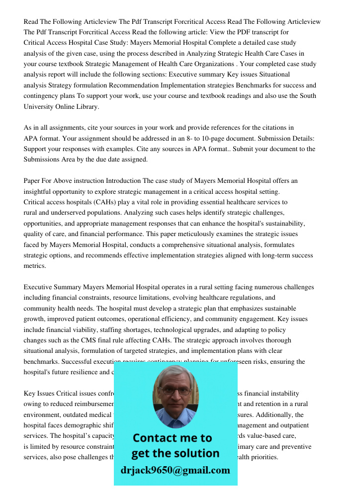 Read the following article: View the PDF transcript for Critical Access Hospital Case Study: Mayers Memorial Hospital Complete a detailed case study analysis of