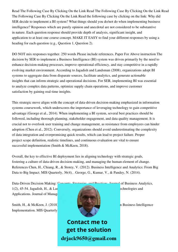 Read The Following Case By Clicking On the Link Read the following case by clicking on the link: Why did SER decide to implement a BI system? What things should