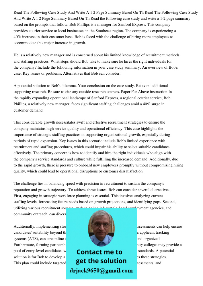 Read the following case study and write a 1-2 page summary based on the prompts that follow. Bob Phillips is a manager for Sanford Express. This company provide