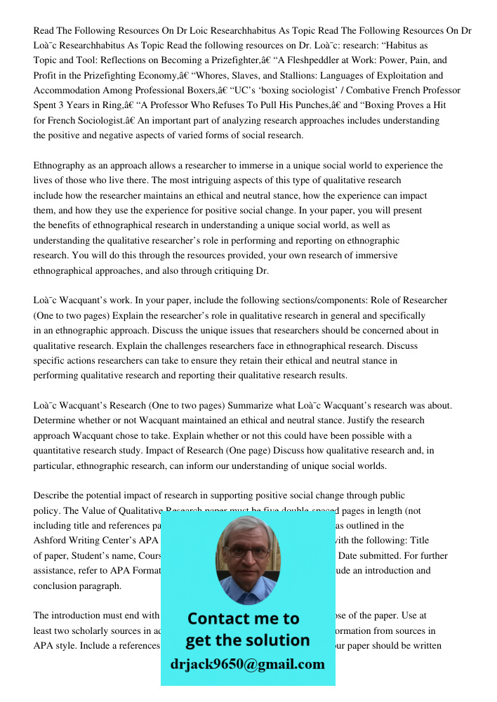 Read the following resources on Dr. Loïc: research: “Habitus as Topic and Tool: Reflections on Becoming a Prizefighter,” “A Fleshpeddler at Work: Power, Pain, a