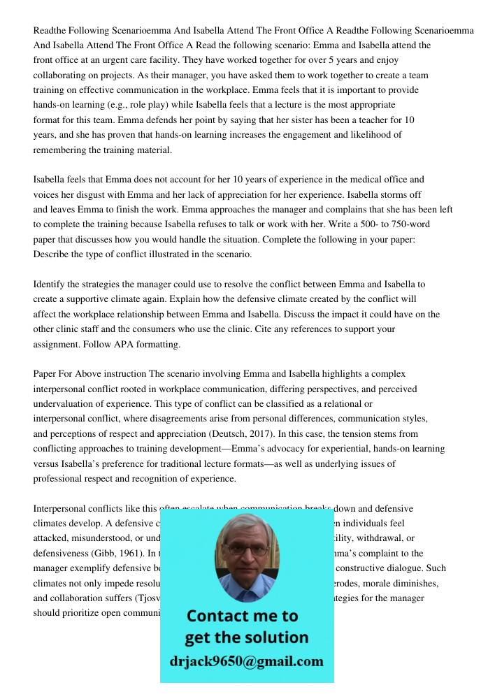 Read the following scenario: Emma and Isabella attend the front office at an urgent care facility. They have worked together for over 5 years and enjoy collabor