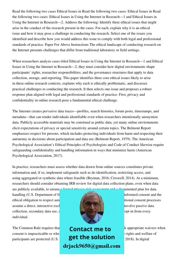 Read the following two cases: Ethical Issues in Using the Internet in Research—1 and Ethical Issues in Using the Internet in Research—2. Address the following: 