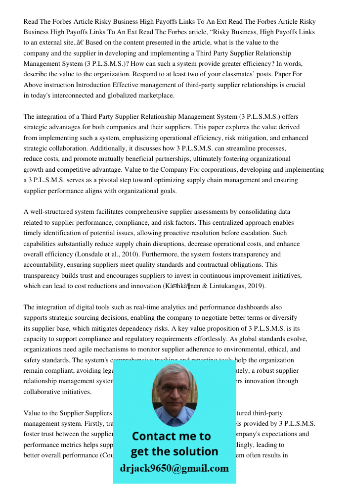 Read The Forbes article, “Risky Business, High Payoffs Links to an external site..” Based on the content presented in the article, what is the value to the comp