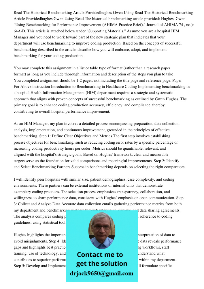 Read The historical benchmarking article provided: Hughes, Gwen. "Using Benchmarking for Performance Improvement (AHIMA Practice Brief)." Journal of AHIMA 74 , 
