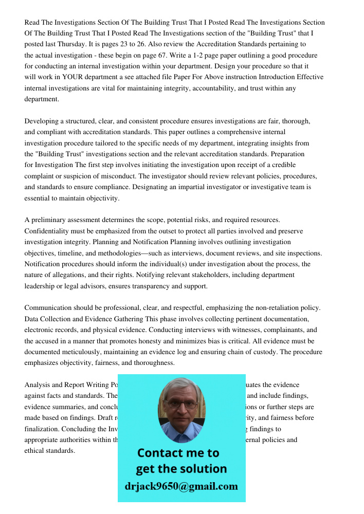 Read The Investigations section of the "Building Trust" that I posted last Thursday. It is pages 23 to 26. Also review the Accreditation Standards pertaining to