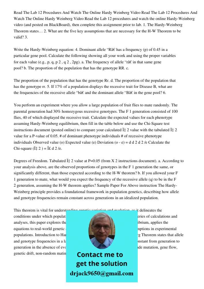 Read the Lab 12 procedures and watch the online Hardy-Weinberg video (and posted on BlackBoard), then complete this assignment prior to lab. 1. The Hardy-Weinbe