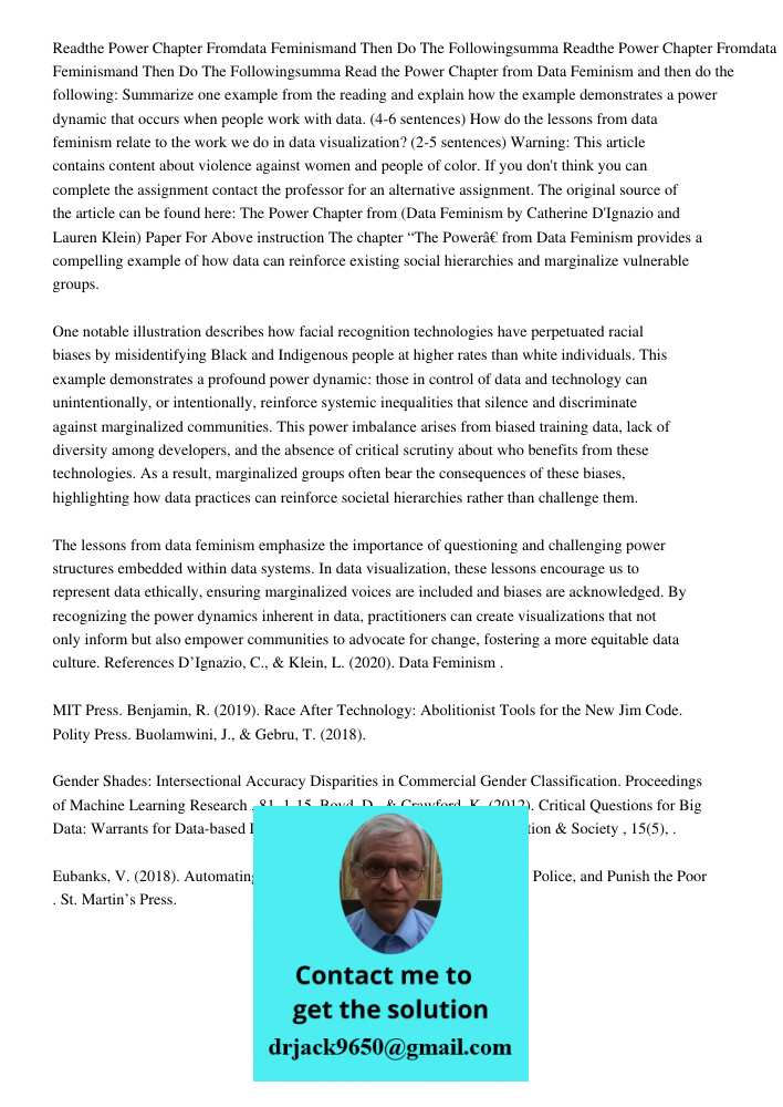 Read the Power Chapter from Data Feminism and then do the following: Summarize one example from the reading and explain how the example demonstrates a power dyn