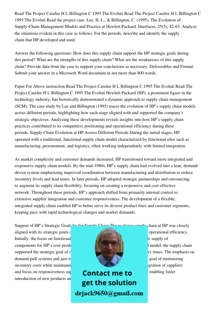 Read the project case: Lee, H. L., & Billington, C. (1995). The Evolution of Supply-Chain-Management Models and Practice at Hewlett-Packard. Interfaces, 25(5), 