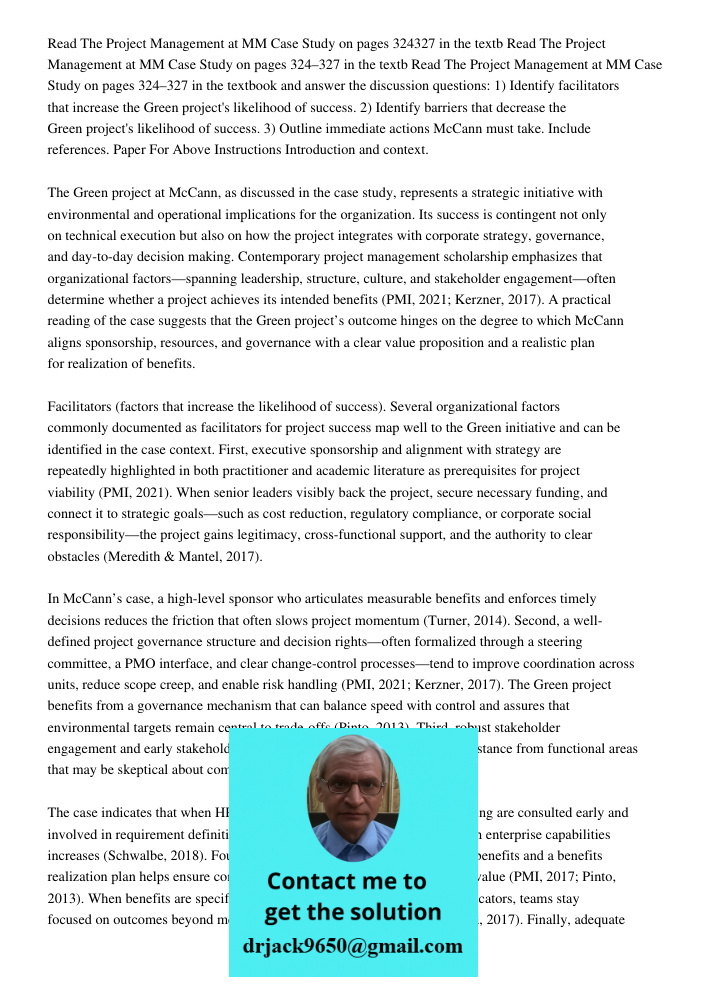 Read The Project Management at MM Case Study on pages 324–327 in the textbook and answer the discussion questions: 1) Identify facilitators that increase the Gr