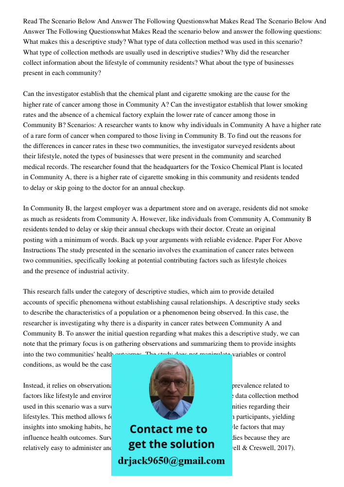 Read the scenario below and answer the following questions: What makes this a descriptive study? What type of data collection method was used in this scenario? 