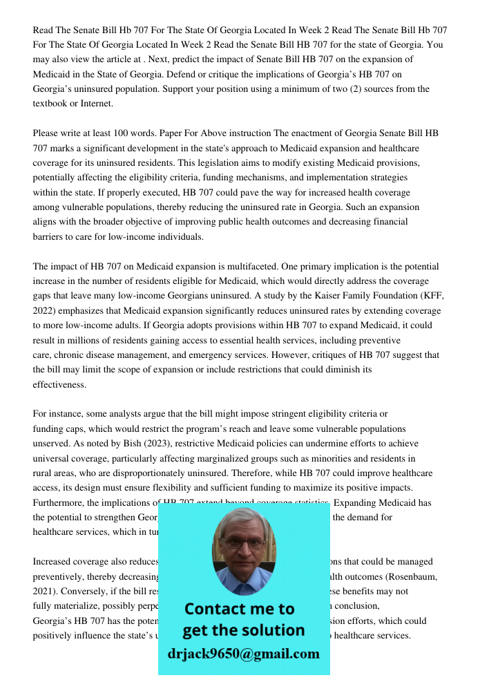 Read the Senate Bill HB 707 for the state of Georgia. You may also view the article at . Next, predict the impact of Senate Bill HB 707 on the expansion of Medi