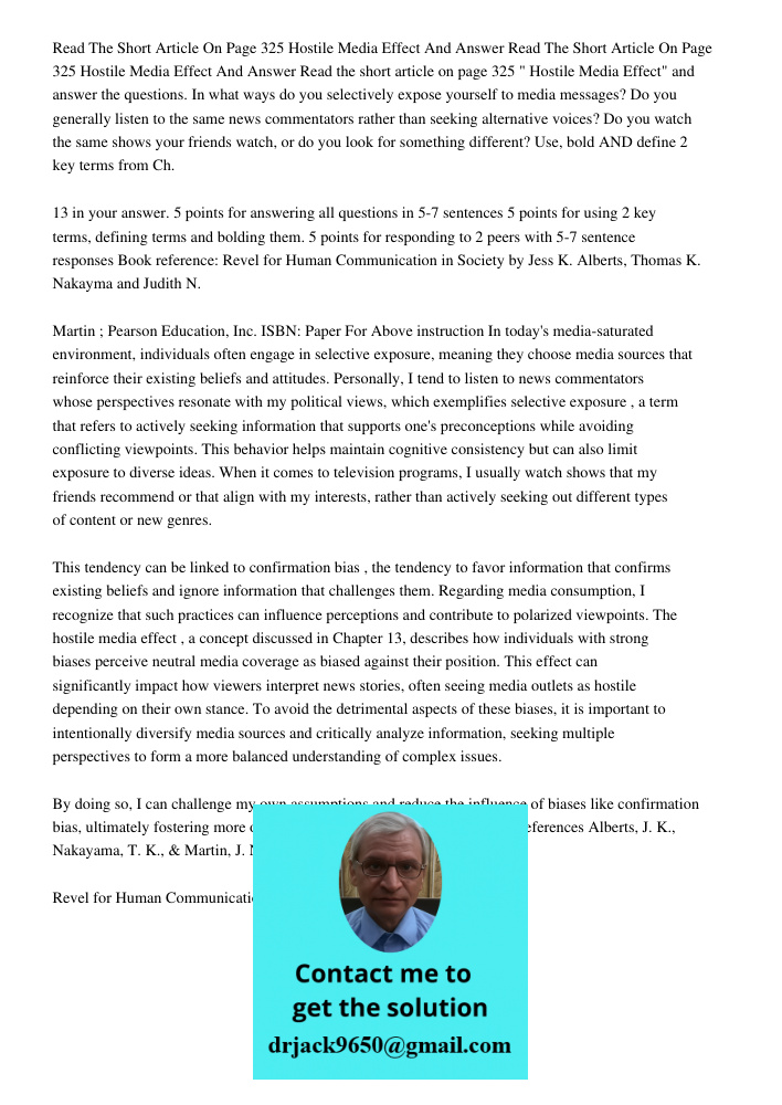 Read the short article on page 325 " Hostile Media Effect" and answer the questions. In what ways do you selectively expose yourself to media messages? Do you g