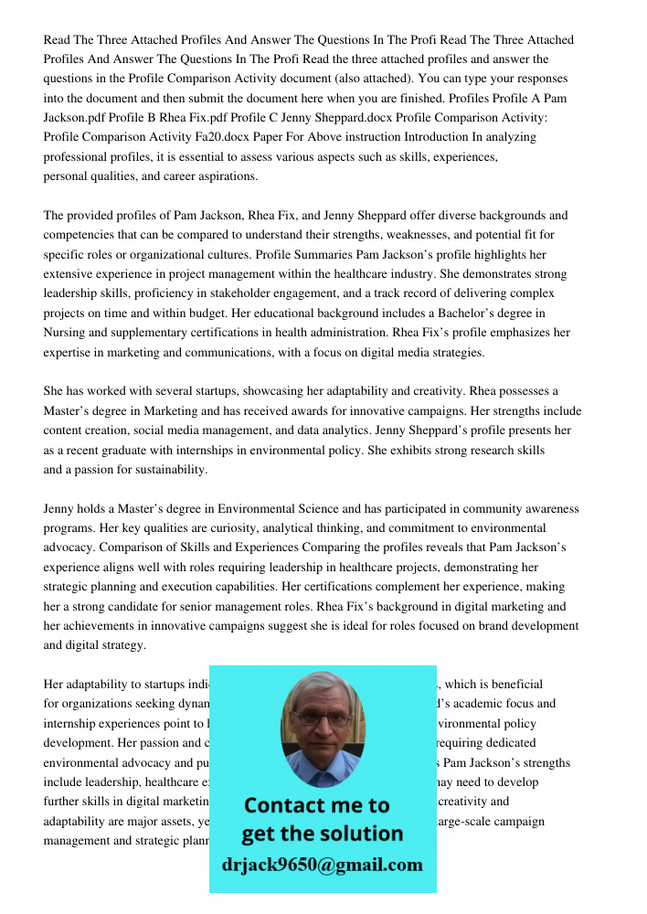 Read the three attached profiles and answer the questions in the Profile Comparison Activity document (also attached). You can type your responses into the docu