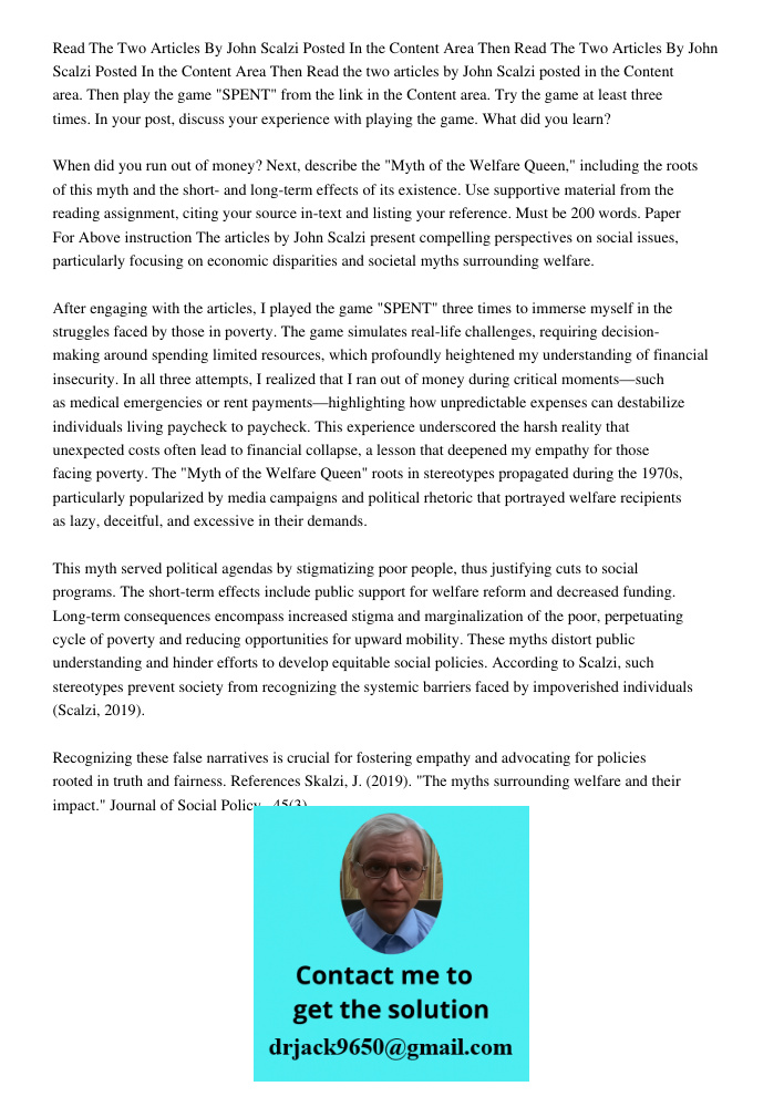 Read the two articles by John Scalzi posted in the Content area. Then play the game "SPENT" from the link in the Content area. Try the game at least three times