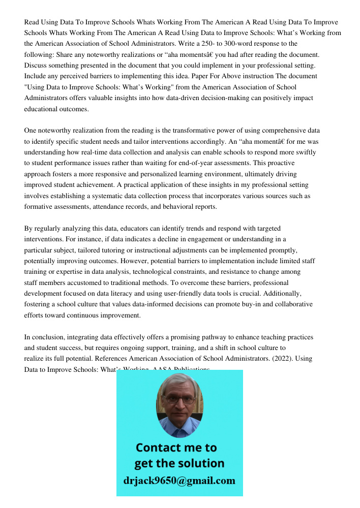 Read Using Data to Improve Schools: What’s Working from the American Association of School Administrators. Write a 250- to 300-word response to the following: S