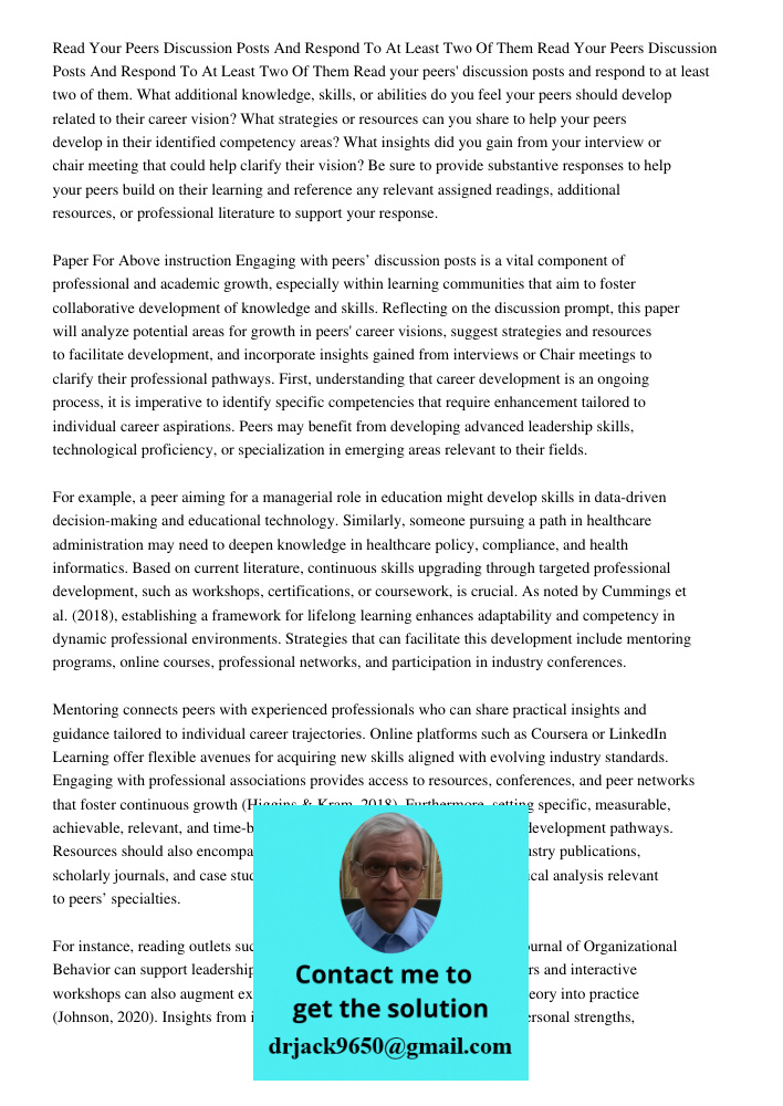 Read your peers' discussion posts and respond to at least two of them. What additional knowledge, skills, or abilities do you feel your peers should develop rel