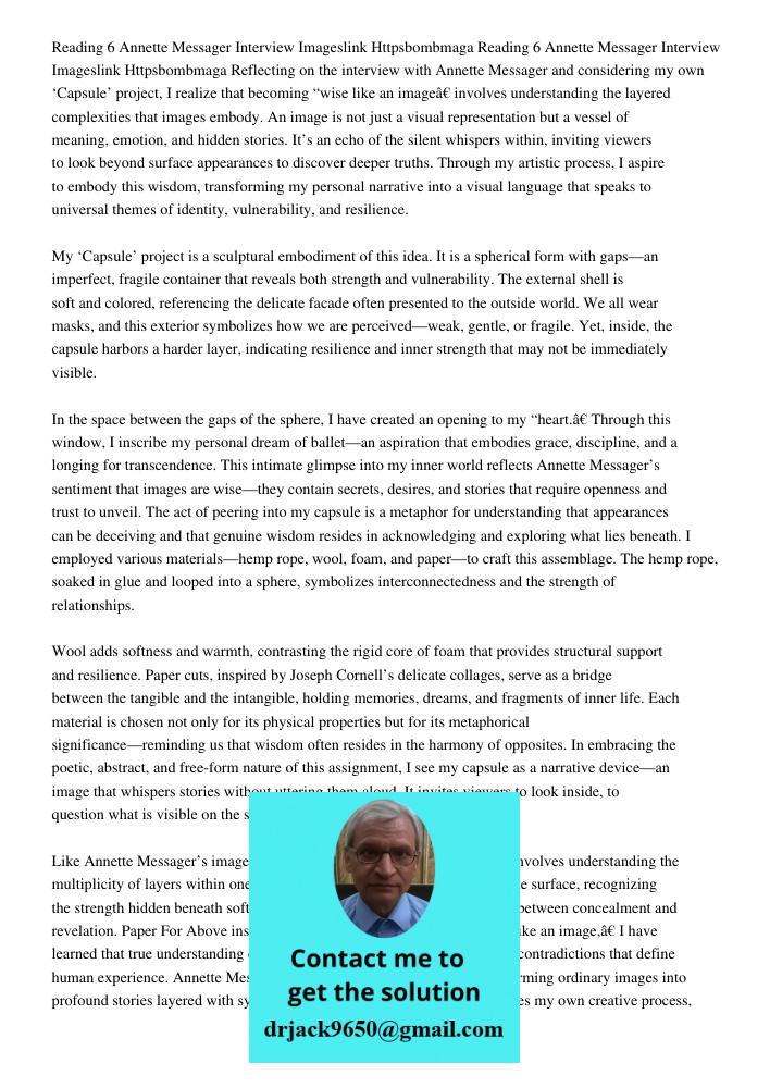 Reflecting on the interview with Annette Messager and considering my own ‘Capsule’ project, I realize that becoming “wise like an image” involves understanding 