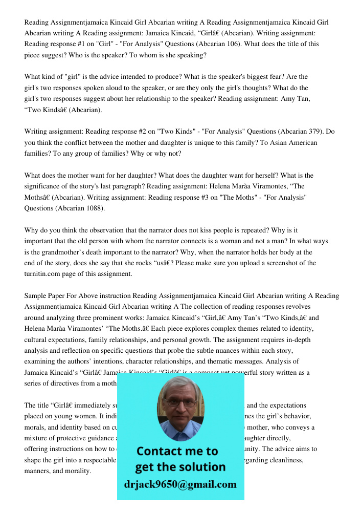 Reading assignment: Jamaica Kincaid, “Girl” (Abcarian). Writing assignment: Reading response #1 on "Girl" - "For Analysis" Questions (Abcarian 106). What does t