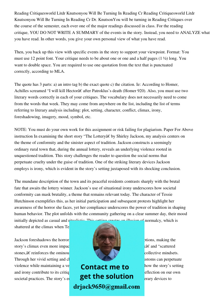 Dr. KnutsonYou will be turning in Reading Critiques over the course of the semester, each over one of the major readings discussed in class. For the reading cri