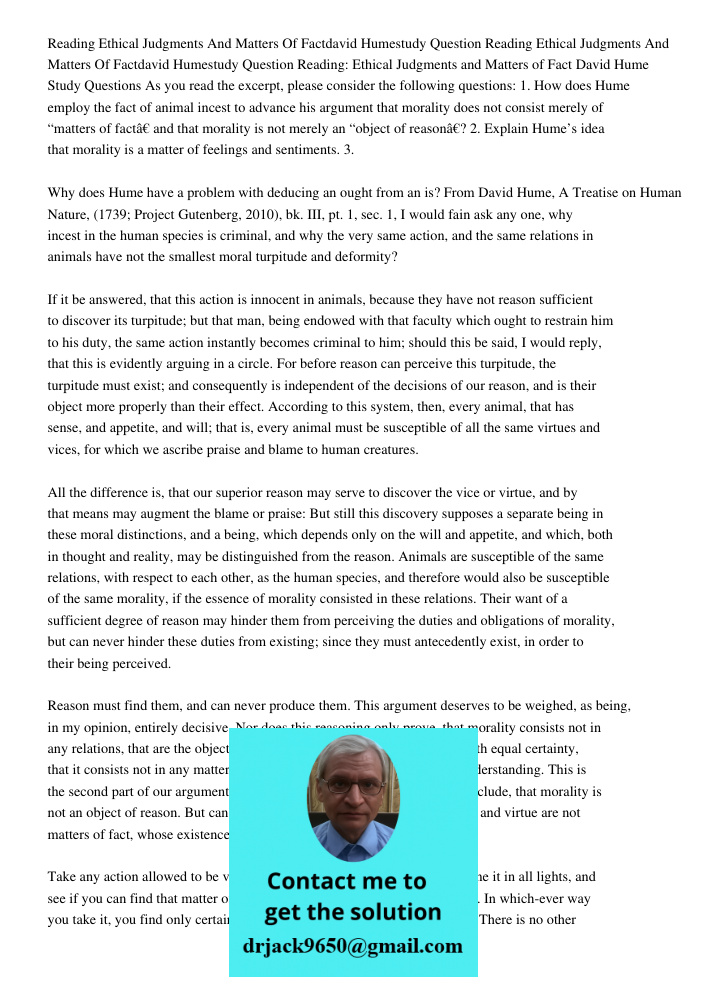 Reading: Ethical Judgments and Matters of Fact David Hume Study Questions As you read the excerpt, please consider the following questions: 1. How does Hume emp