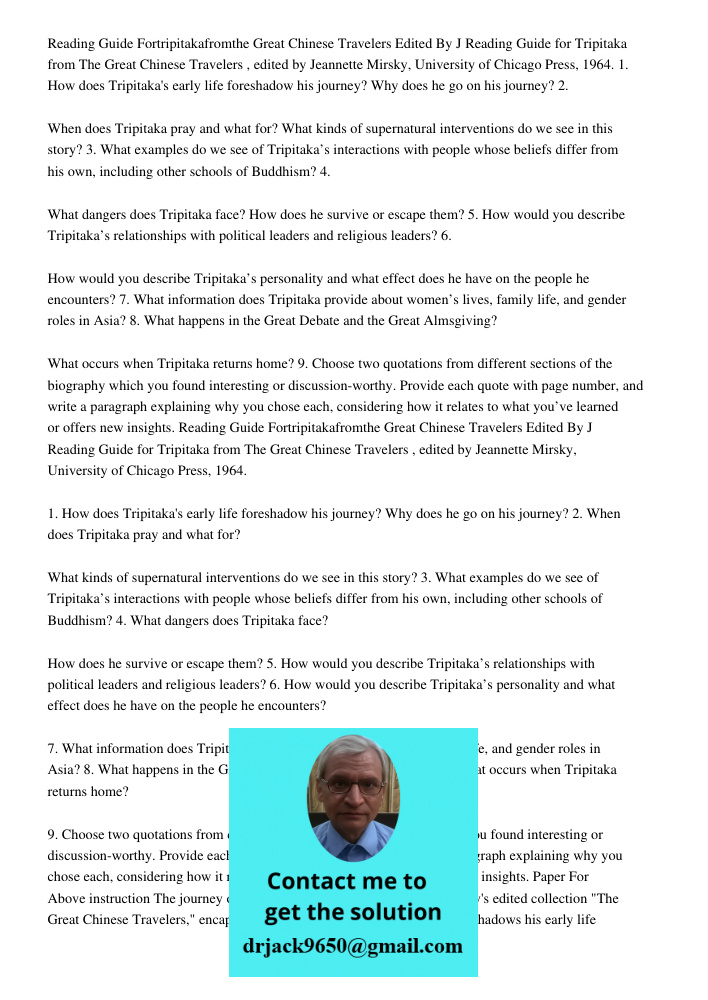 Reading Guide for Tripitaka from The Great Chinese Travelers , edited by Jeannette Mirsky, University of Chicago Press, 1964. 1. How does Tripitaka's early life