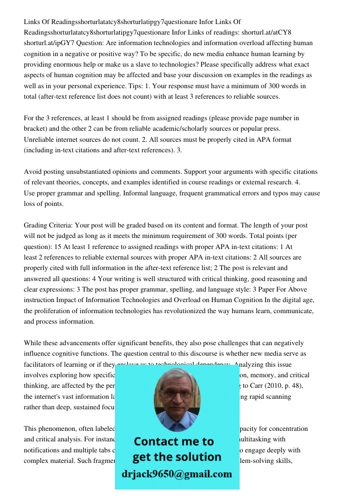 Links of readings: shorturl.at/atCY8 shorturl.at/ipGY7 Question: Are information technologies and information overload affecting human cognition in a negative o