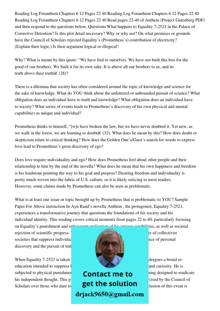 Reading Log Foranthem Chapters 6 12 Pages 22 40 Read pages 22-40 of Anthem (Project Gutenberg PDF) and then respond to the questions below. Questions What happe