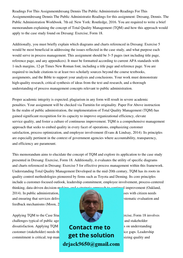 Readings for this assignment: Dresang, Dennis. The Public Administration Workbook. 7th ed. New York: Routledge, 2016. You are required to write a brief memorand