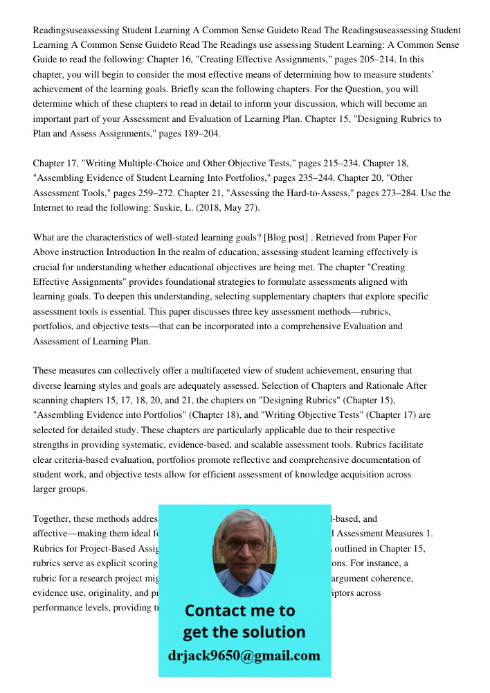 Readings use assessing Student Learning: A Common Sense Guide to read the following: Chapter 16, "Creating Effective Assignments," pages 205–214. In this chapte