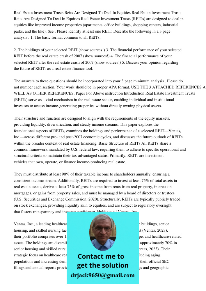 Real Estate Investment Trusts (REITs) are designed to deal in equities like improved income properties (apartments, office buildings, shopping centers, industri