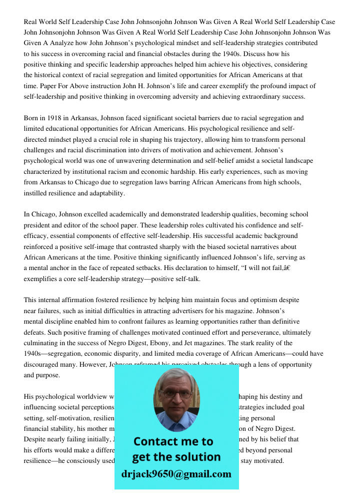 Real World Self Leadership Case John Johnsonjohn Johnson Was Given A Analyze how John Johnson’s psychological mindset and self-leadership strategies contributed