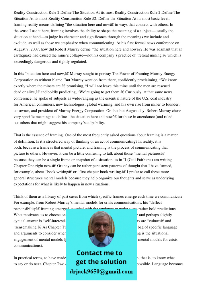 Reality Construction Rule #2: Define the Situation At its most basic level, framing reality means defining “the situation here and now” in ways that connect wit