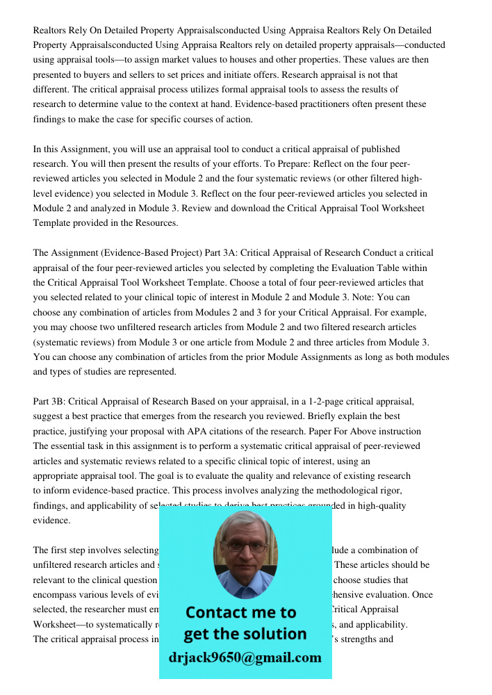 Realtors rely on detailed property appraisals—conducted using appraisal tools—to assign market values to houses and other properties. These values are then pres